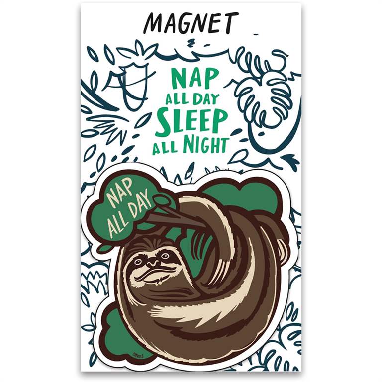 Magnet- Nap All Day Sleep All Night
