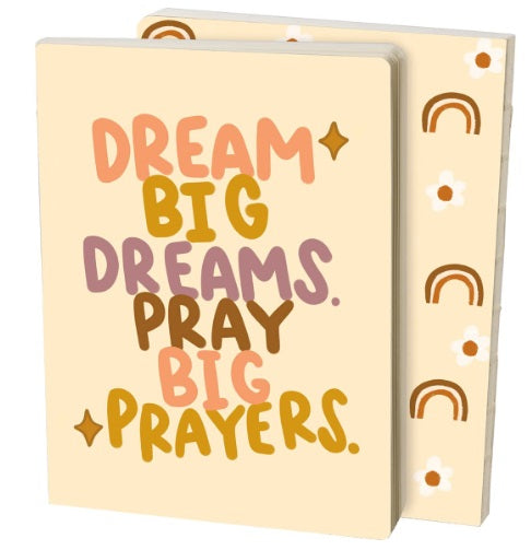 Journal - Dream Big Dreams Pray Big Prayers