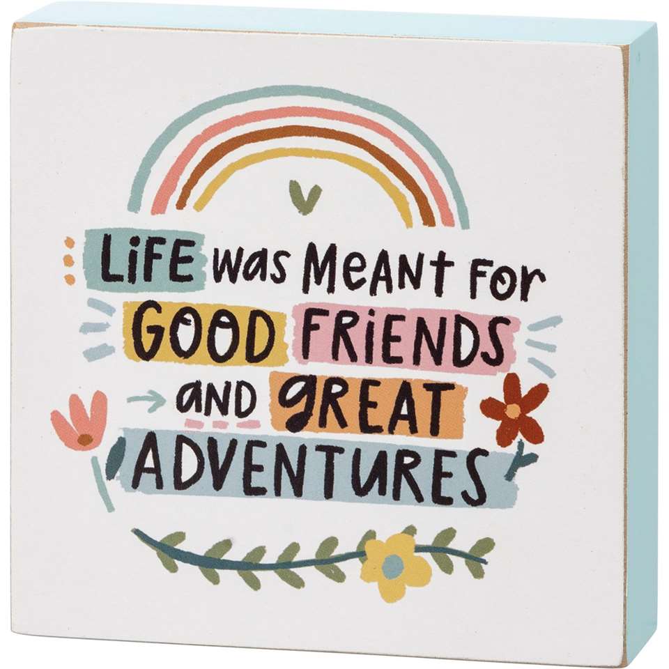 Good Friends And Great Adventures Block Sign