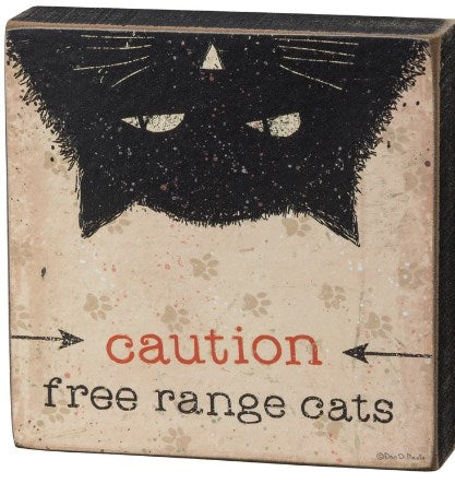 Block Sign - Caution: Free Range Cats