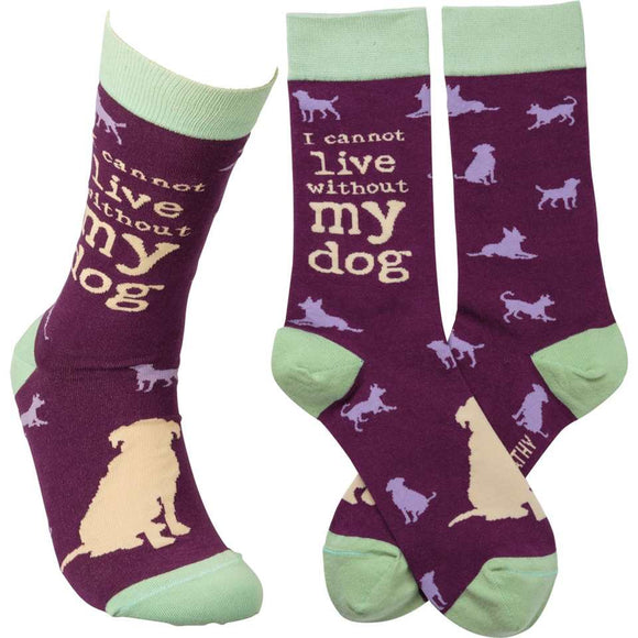Primatives by Kathy - Socks - I Cannot Live WIthout My Dog