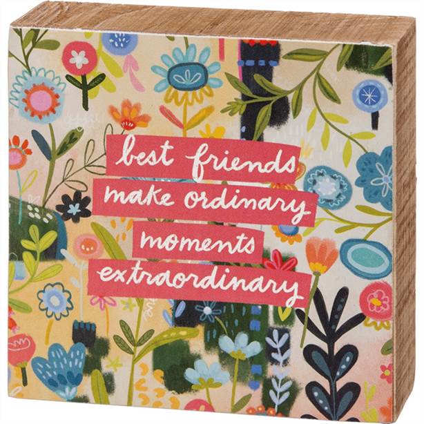 Make Ordinary Moments Extraordinary Block Sign