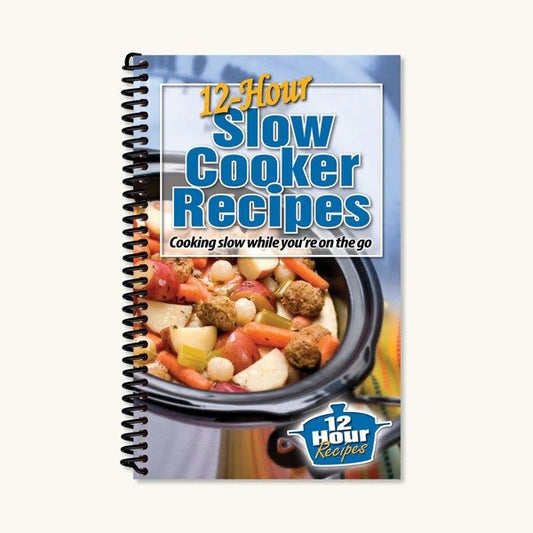 Cookbook - 12 Hour Slow Cooker Recipes
