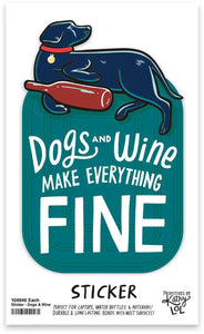 Sticker - Dogs and Wine Make Everything Fine